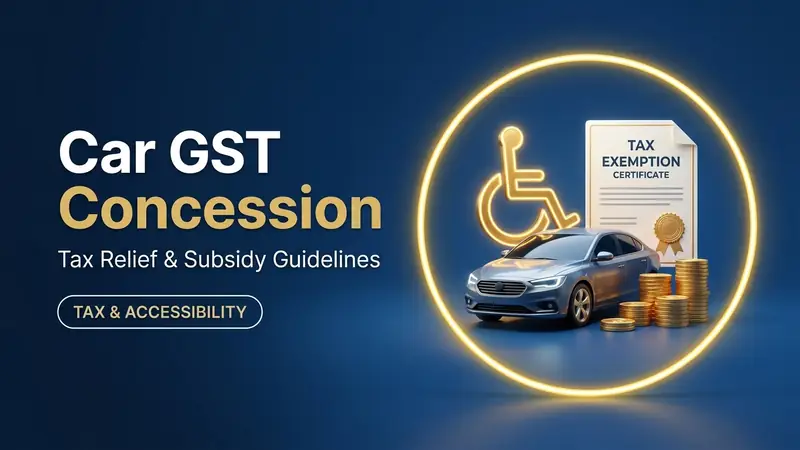 GST Concession For Physical Handicapped:कार खरीदने पर विकलांगों के लिए जीएसटी रियायत: भारी उद्योग मंत्रालय, 2023/24