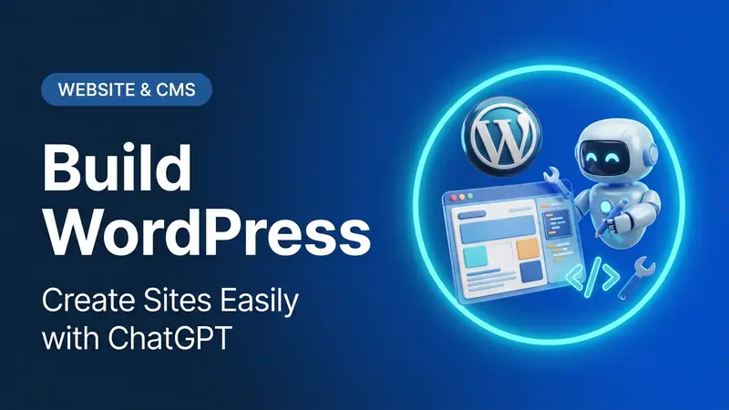 How to Build a WordPress Website                                             With ChatGPT